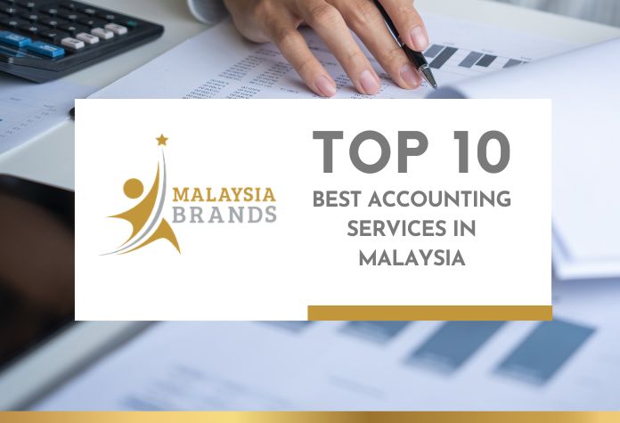 Top 10 Best Accounting Services in Malaysia Top 10 Best Accounting Services in Malaysia