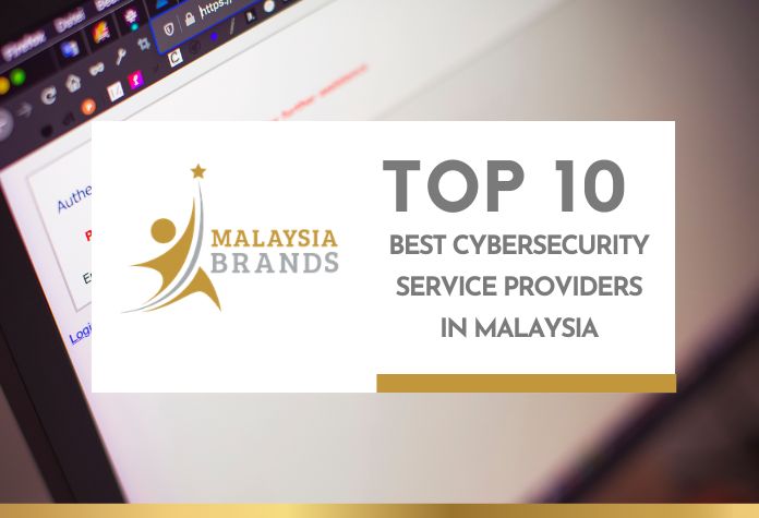Top 10 Best Cybersecurity Service Providers in Malaysia Top 10 Best Cybersecurity Service Providers in Malaysia