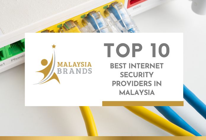 Top 10 Best Internet Security Providers in Malaysia Top 10 Best Internet Security Providers in Malaysia