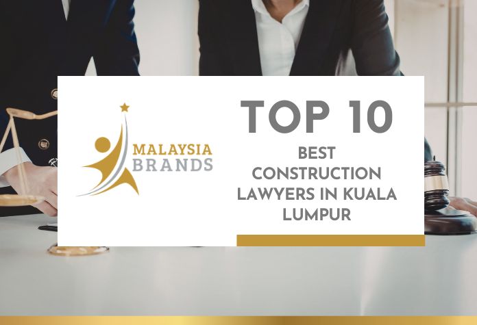 Top 10 Best Construction Lawyers in Kuala Lumpur Top 10 Best Construction Lawyers in Kuala Lumpur