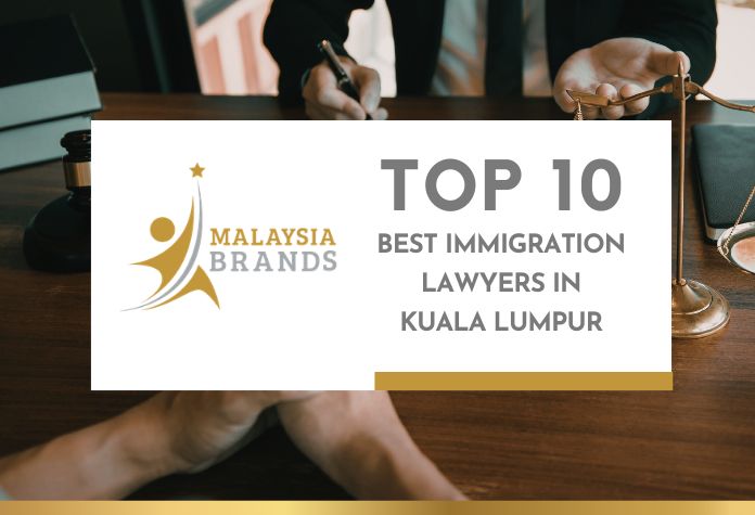 Top 10 Best Immigration Lawyers in Kuala Lumpur Top 10 Best Immigration Lawyers in Kuala Lumpur